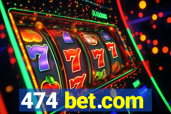 474 bet.com